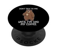 Don't Talk to Me Until I've Had My Coffee PopSockets PopGrip Adhésif