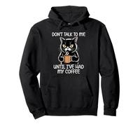 Don't Talk to Me Until I've Had My Coffee Sweat à Capuche