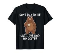 Don't Talk to Me Until I've Had My Coffee T-Shirt