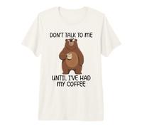 Don't Talk to Me Until I've Had My Coffee T-Shirt Haut de Gamme