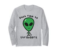 Don't Talk to Strangers Funny Alien Manche Longue