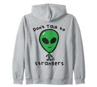 Don't Talk to Strangers Funny Alien Sweat à Capuche