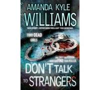 Don't Talk to Strangers - [Version Originale] Amanda Kyle Williams (Auteur)
