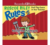 Don't Tap Dance on Your Teacher (The Roscoe Riley Rules Series) [Import]