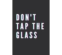 Don't Tap the Glass: Ridiculous Search Phrases On Google, Funny Work Lined Journal with Quotes, Gag Gift, Office Notebook for Adults, Kids, Coworker
