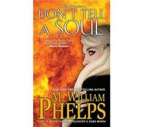 Dont Tell a Soul by M. William Phelps M. William Phelps (Auteur)