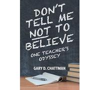 Don't Tell Me Not To Believe