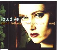 Don't Tell Me -That You Want Me