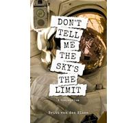 Don't Tell Me the Sky's the Limit