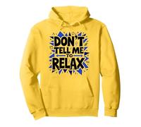 Don't Tell Me to Relax: Art Sassy Stress Relief Sweat à Capuche, Unisexe pour Adultes, Citron, M