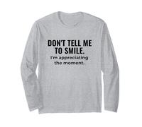 Don't Tell Me to Smile - Mindful Sass Meets Zen Calm Manche Longue