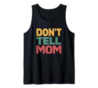 Don't Tell Mom Débardeur