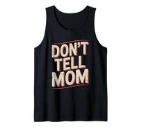 Don't Tell Mom Débardeur