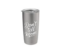Don't Tell Mom Gobelet isotherme en acier inoxydable double paroi