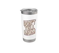 Don't Tell Mom Gobelet isotherme en acier inoxydable double paroi