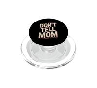 Don't Tell Mom PopSockets PopGrip pour MagSafe