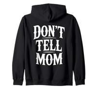 Don't Tell Mom Sweat à Capuche