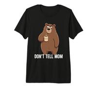 Don't Tell Mom T-Shirt Haut de Gamme
