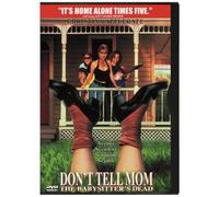 Don't Tell Mom the Babysitter's Dead