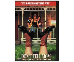 Don't Tell Mom the Babysitter's Dead