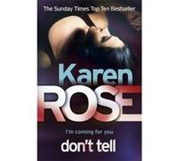 Don't Tell Rose, Karen (Auteur)