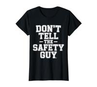 Don't Tell The Safety Guy Agent de Blague de Construction - T-Shirt Graphique avec Valeur