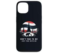 Don't Thai to Me Just Thai with Me Thaïlande Khmer Conflict Coque pour iPhone 13