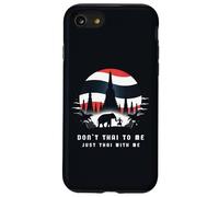 Don't Thai to Me Just Thai with Me Thaïlande Khmer Conflict Coque pour iPhone SE (2020) / 7/8