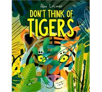 Don't Think Of Tigers