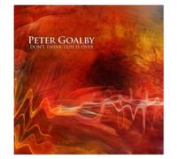 Peter Goalby – Don't Think This Is Over – CD – Edel