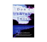 Don't Think Twice