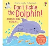 Don't Tickle The Dolphin!
