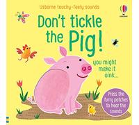 Don't Tickle The Pig! (Touchy-Feely Sound Books) – 1 – Usborne