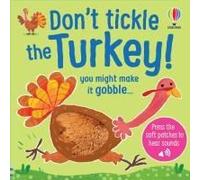 Don't Tickle The Turkey!