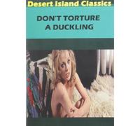 Don't Torture a Duckling