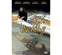 Don't Torture a Duckling