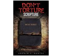 Don't Torture Scripture