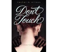 Don't Touch: A Moving YA Romance About Courage, First Love, and Letting Someone In