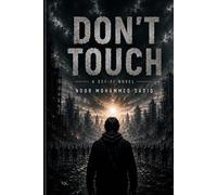Don't Touch: An Immortal's Sacrifice at the End of the World