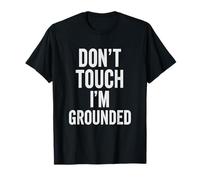 Don't Touch I'm Grounded - Funny Electrician T-Shirt