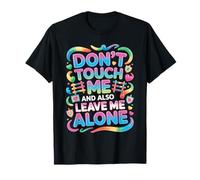 Don't Touch Me and Also Leave Me Alone Introverti - T-Shirt