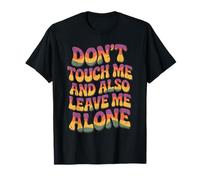 Don't Touch Me and Also Leave Me Alone Introverti - T-Shirt