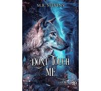 Don't touch me - M.R. Stevens - Juno Publishing - broché - Récit