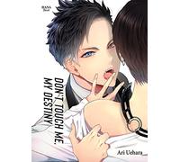 Boy's Love - Don't touch me, my destiny - Tome 01