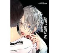 Don't touch me, my destiny - Tome 02 Ari Uehara (Auteur), Ari Uehara (Illustration), Ari Uehara (Scénario)