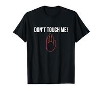 Don't Touch Me, ne me touche pas T-Shirt