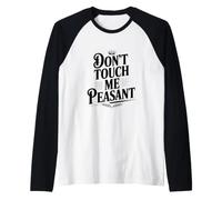 Don't Touch Me Paysanne Humorous Attitude Manche Raglan