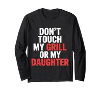 Don't Touch My Grill Or My Daughter Père Protecteur |- Manche Longue