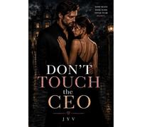 Don't Touch the CEO: The Only Woman Who Can Touch Him