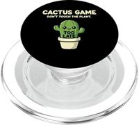Dont Touch The Plant Too Late Cactus Game Humour PopSockets PopGrip pour MagSafe